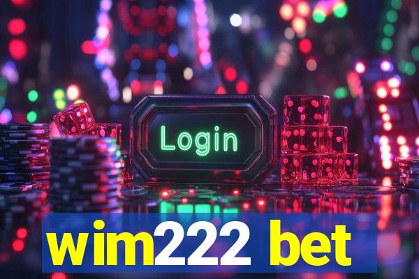 wim222 bet